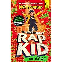 The Adventures of Rap Kid: The G.O.A.T: The hilarious, high-energy
